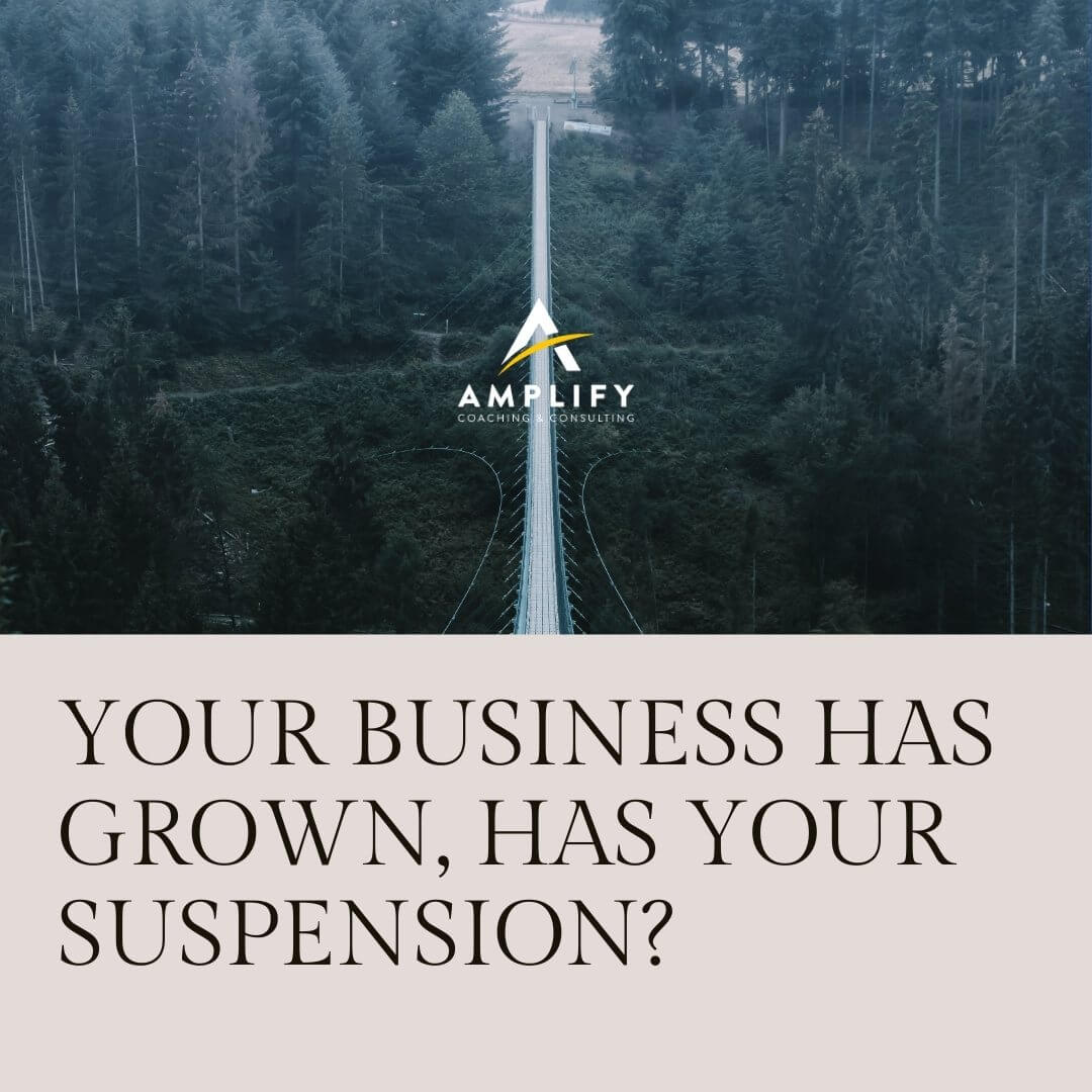 Your Business Has Grown, Has Your Suspension?